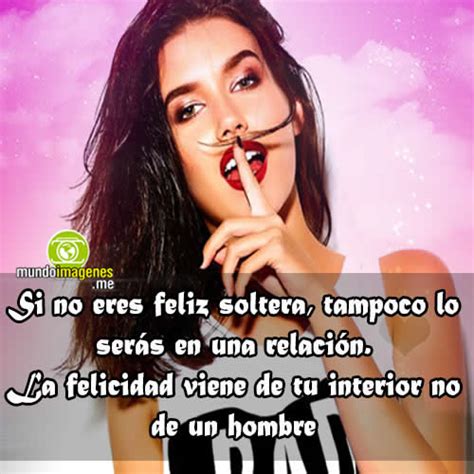 frases de chicas solteras|Frases de Mujeres Solteras